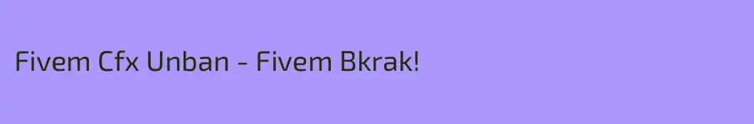 Fivem Cfx Unban - Fivem Bkrak!